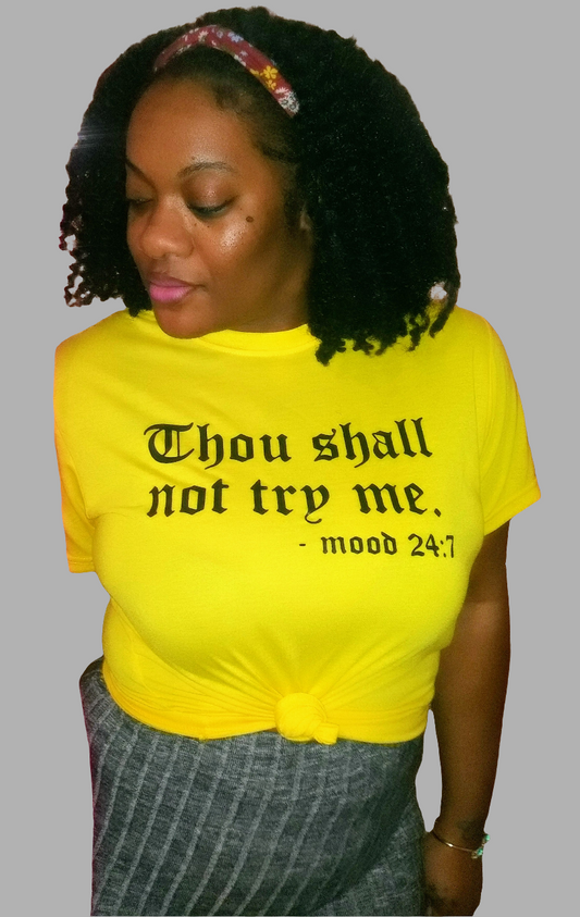 "Thou Shall Not Try Me" Tee
